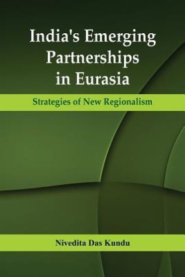 India's Emerging Partnerships in Eurasia