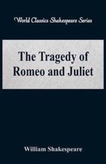The Tragedy of Romeo and Juliet
