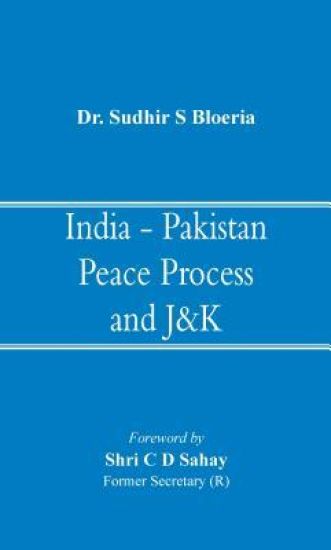 India - Pakistan Peace Process and J&K