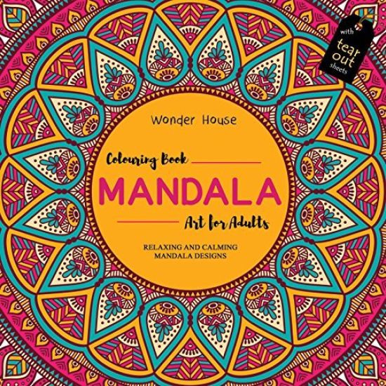 Mandala Art: Colouring Books for Adults with Tear Out Sheets