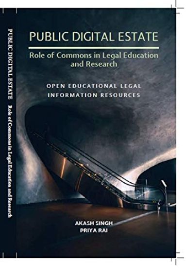 Public Digital Estate-Role of Commons in Legal Education and Research: Open Educational Legal Information Resources