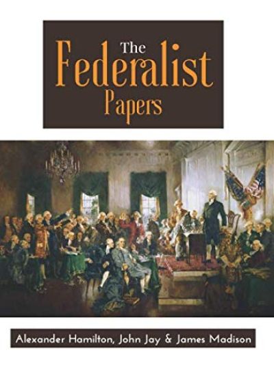 The Federalist Papers