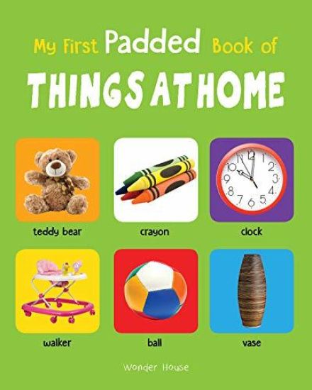 My First Padded Book of Things at Home: Early Learning Padded Board Books for Children