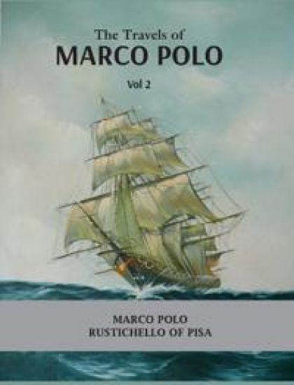 The Travels of Marco Polo Volume - II