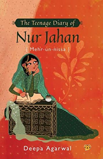 The Teenage Diary of Nur Jahan {mehr-Un-Nissa}