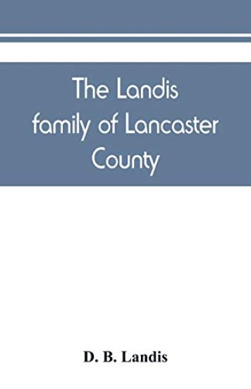 The Landis family of Lancaster County
