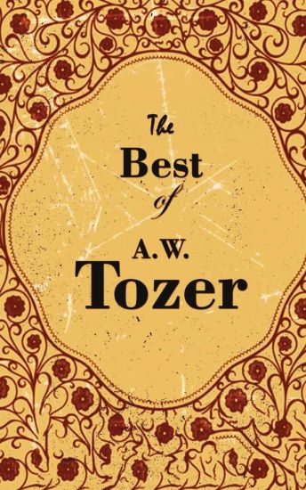The Best of A. W. Tozer