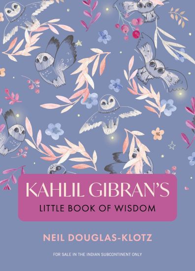 Kahlil Gibran's Little Book of Wisdom New