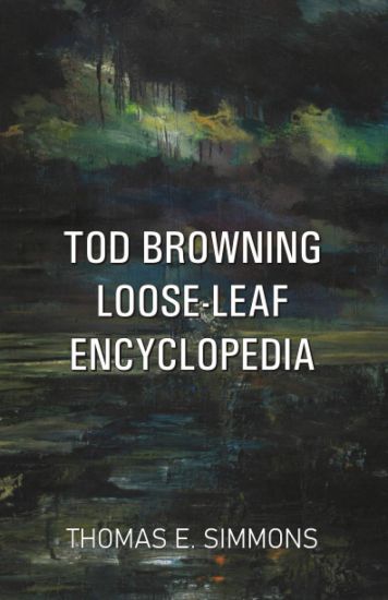 Tod Browning Loose-Leaf Encyclopedia