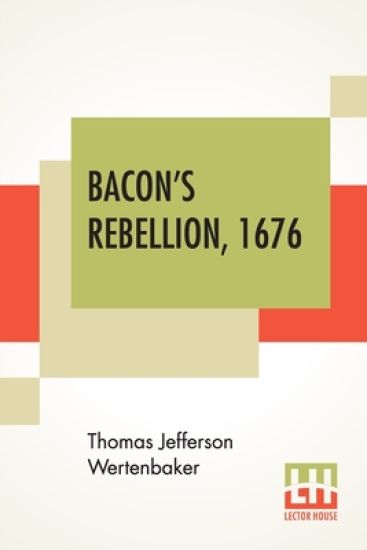 1676 Bacon's Rebellion