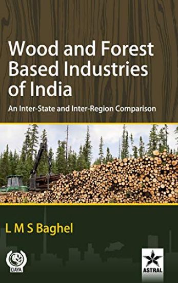 Wood and Forest Based Industries of India