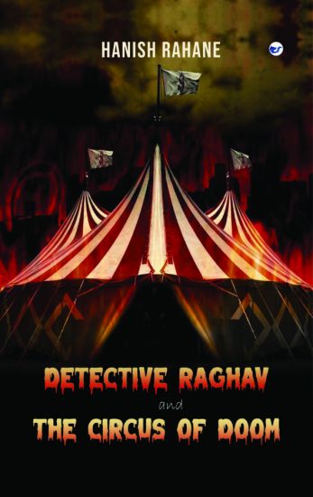 Detective Raghav and the Circus of Doom