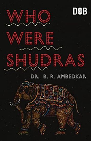 Who Were the Shudras How They Came to be the Fourth Varna in the Indo-Aryan Society