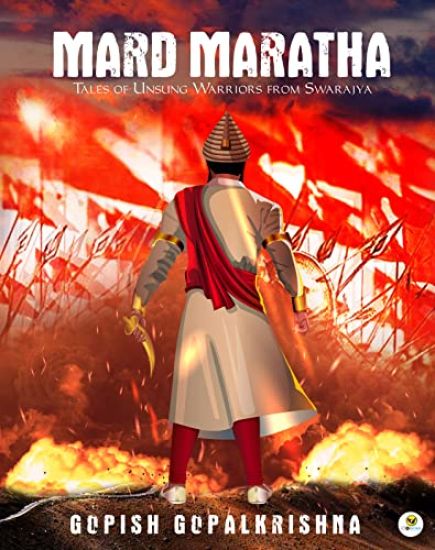Mard Maratha - Tales of Unsung Warriors from Swarajya