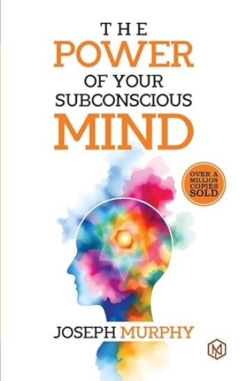 The Power of Your Subconscious Mind