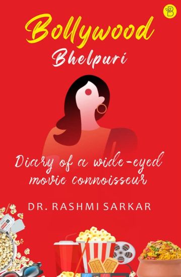 Bollywood Bhelpuridiary of a Wide Eyed Movie Connoisseur