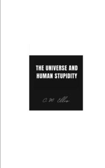 The Universe and Human Stupidity