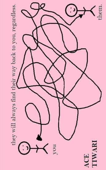 They Will Always Find Their Way Back to You, Regardless.