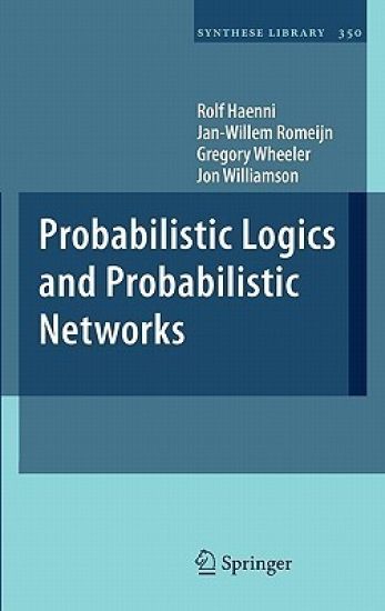 Probabilistic Logics and Probabilistic Networks