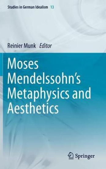 Moses Mendelssohn's Metaphysics and Aesthetics