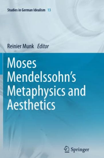 Moses Mendelssohn's Metaphysics and Aesthetics
