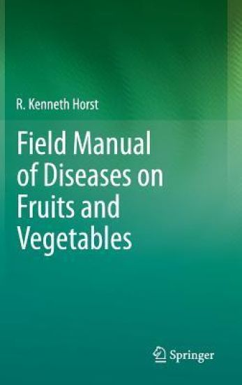 Field Manual of Diseases on Fruits and Vegetables