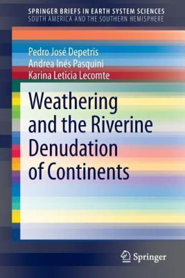 Weathering and the Riverine Denudation of Continents