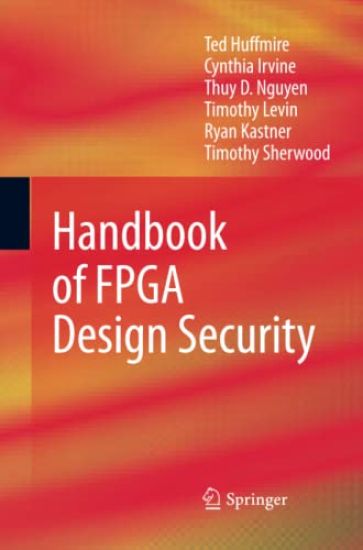 Handbook of FPGA Design Security