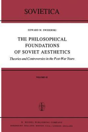 The Philosophical Foundations of Soviet Aesthetics