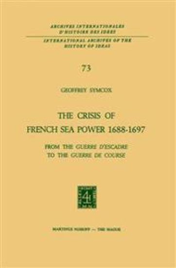 The Crisis of French Sea Power, 1688–1697