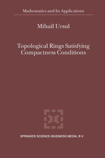 Topological Rings Satisfying Compactness Conditions