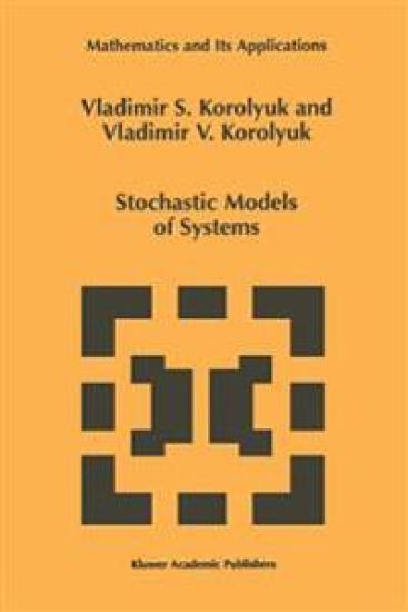 Stochastic Models of Systems