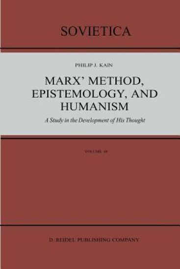 Marx’ Method, Epistemology, and Humanism