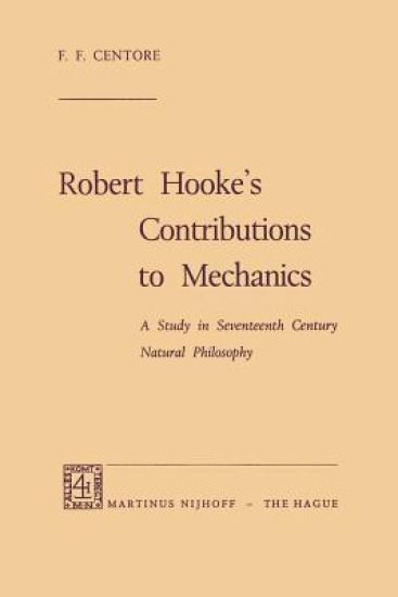 Robert Hooke’s Contributions to Mechanics