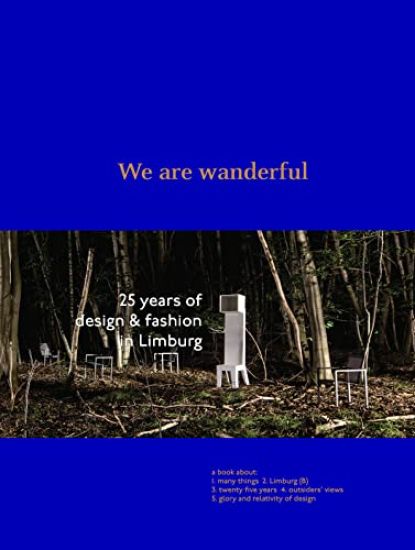 We Are Wanderful: 25 Years of Design and Fashion in Lilmburg