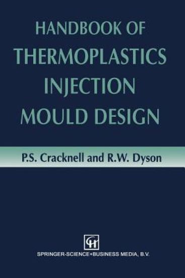 Handbook of Thermoplastics Injection Mould Design