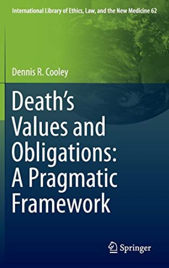 Death’s Values and Obligations: A Pragmatic Framework