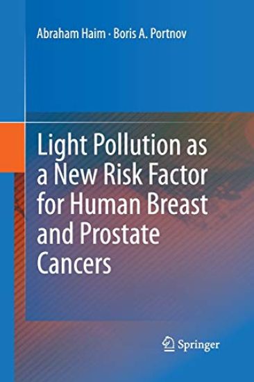 Light Pollution as a New Risk Factor for Human Breast and Prostate Cancers