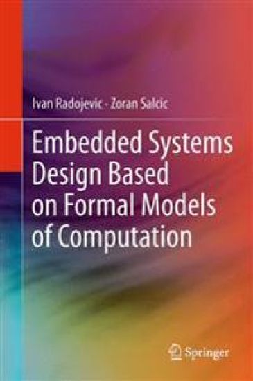 Embedded Systems Design Based on Formal Models of Computation