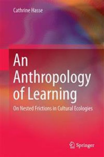 An Anthropology of Learning