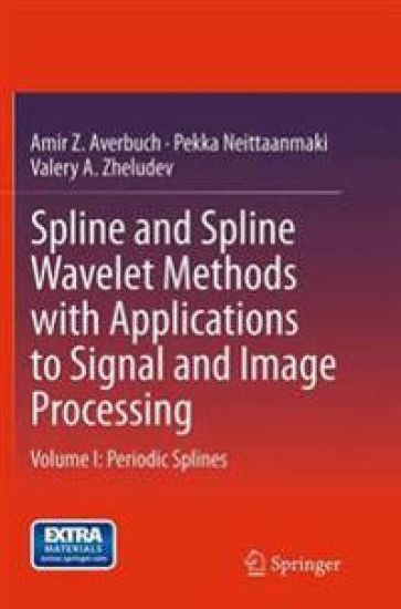 Spline and Spline Wavelet Methods with Applications to Signal and Image Processing