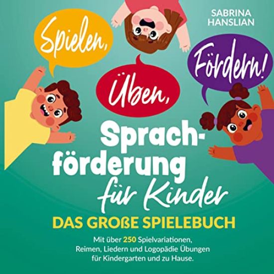 Sabrina Hanslian: Spielen, Üben, Fördern! Sprachförderung fü