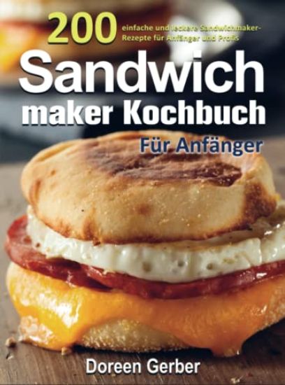 Sandwichmaker Kochbuch Für Anfänger