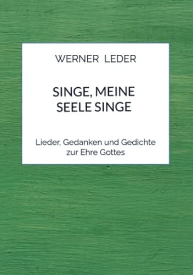 Singe, Meine Seele Singe
