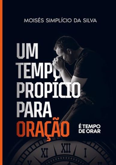 Um tempo propício para oração