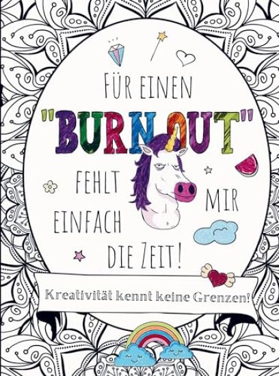 Malbuch für Erwachsene - Für einen "BURNOUT" fehlt mir einfach die Zeit!