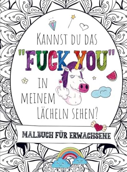 Malbuch für Erwachsene - Kannst du das "FUCK YOU" in meinem Lächeln sehen!