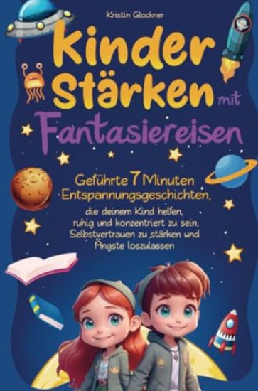 Kinder stärken mit Fantasiereisen