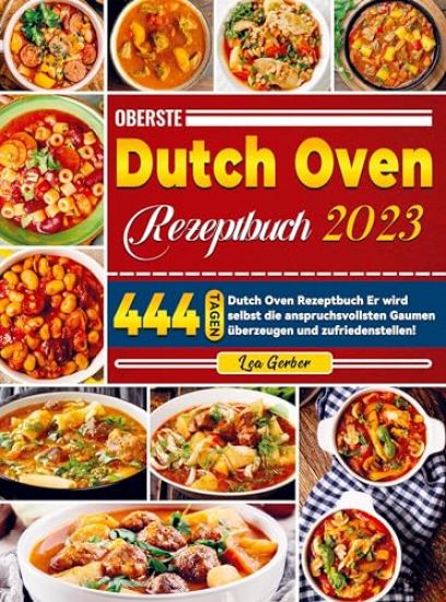 Oberste Dutch Oven Rezeptbuch 2023