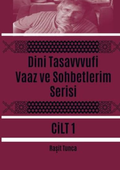 Dini Tasavvufi Vaaz ve Sohbetlerim Serisi 1